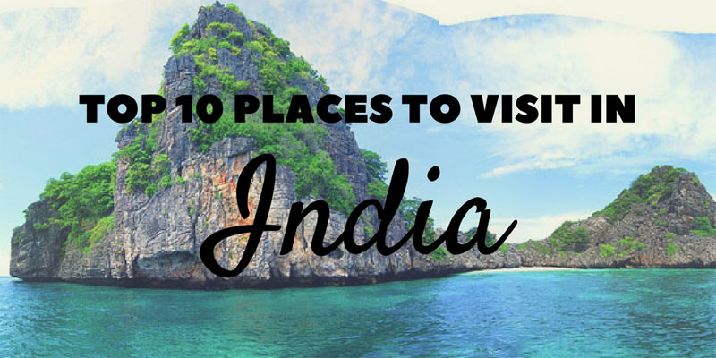 भारत की 10 पर्यटन जगहों